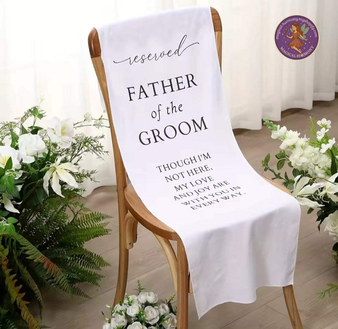 Reserved Chair Sign – Father of the Groom/Bride.